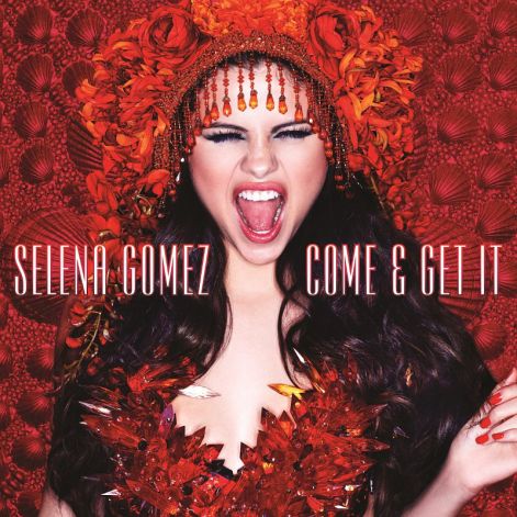 selena-gomez-come-and-get-it.jpg